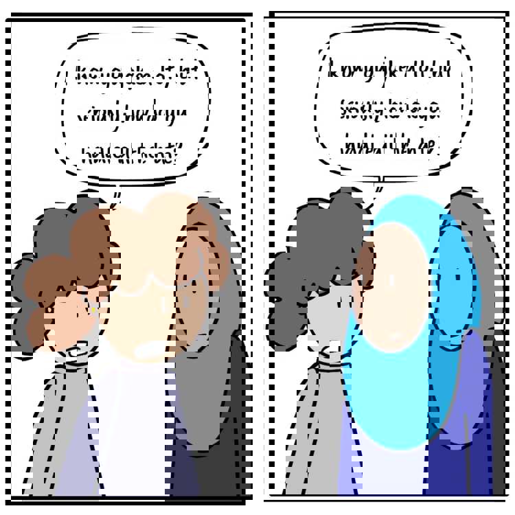 An illustration by Huda Fahmy of two females in conversation, on a white background. One is wearing blue clothes and a blue headscarf and the other is wearing purple and has curly hair. They both look concerned. A speech bubble from the female with curly hair reads: I know you joke a lot, but seriously, how do you handle all the hate?