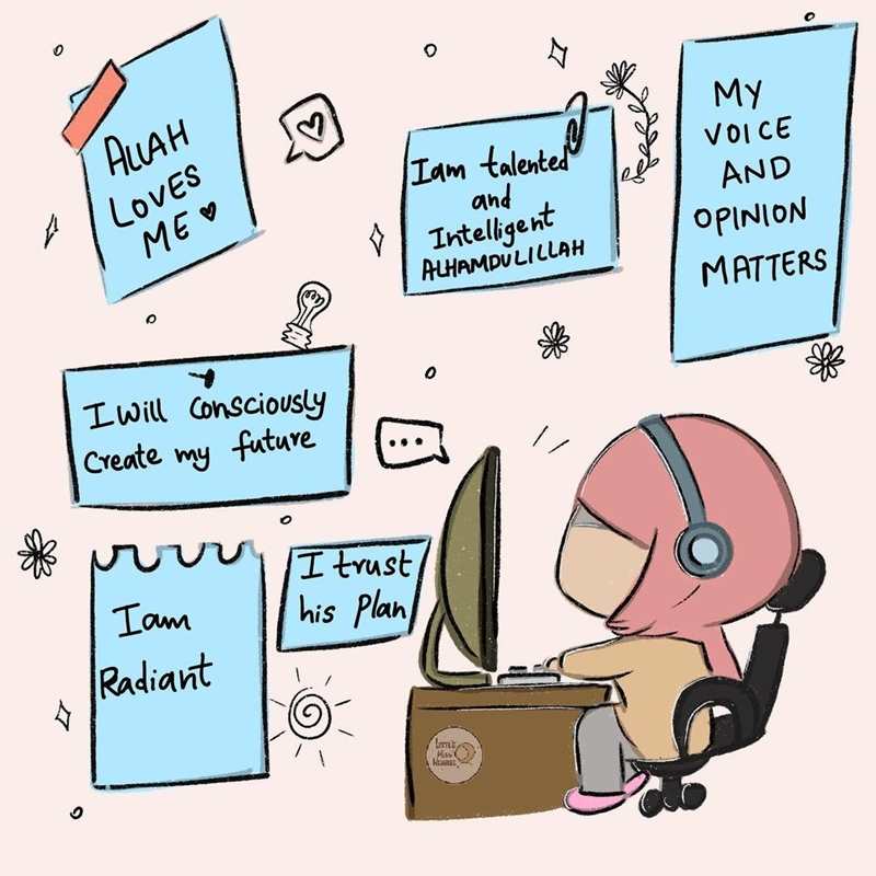 Illustration (by @littlemisshijabee on Instagram) of a female wearing a headscarf working on a PC. There are sticky notes dotted around the page that read: Allah loves me, I will consciously create my future, I am radiant, I trust his plan, I am talented and intelligent Alhamdulillah, my voice and opinion matters.