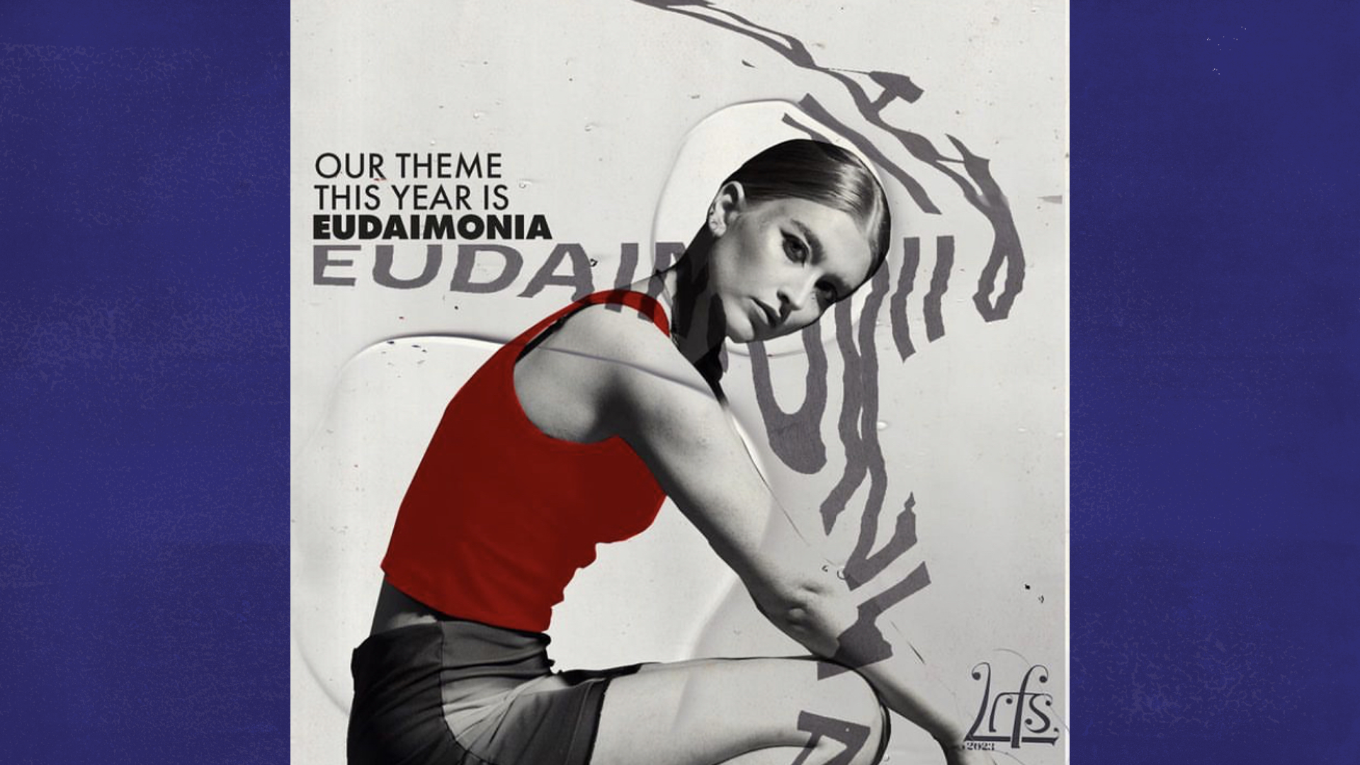 A poster of the Leeds RAG Fashion Show 2023 reading "Our theme this year is Eudaimonia".